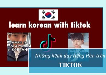 Những kênh dạy tiếng Hàn trên TikTok