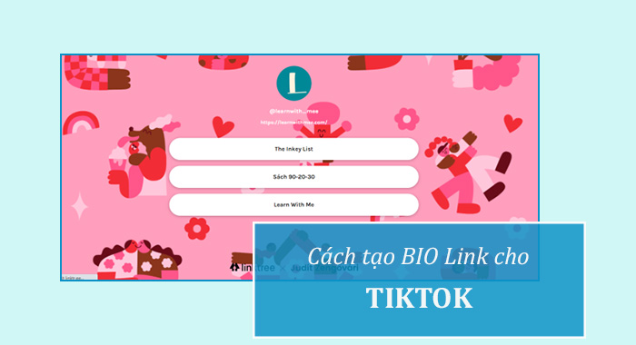 Cách tạo link BIO cho TikTok để kiếm tiền
