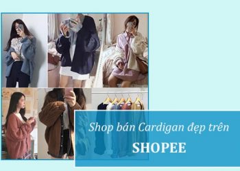 Shop bán áo Cardigan trên Shopee