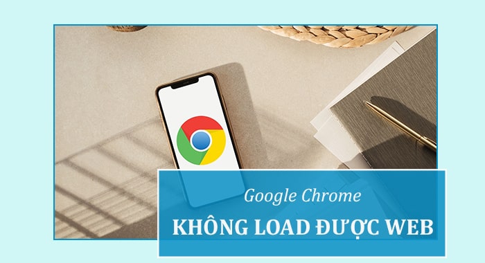 Google Chrome không load được web