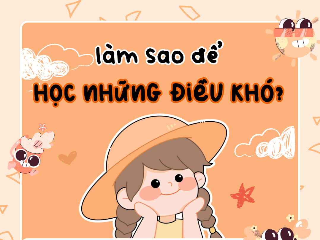 Cách học những điều khó